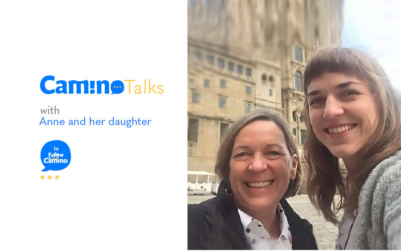 Camino Talks Anne and her daughter